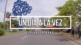 🔵 UN DÍA A LA VEZ (con Letra) Salvador Band