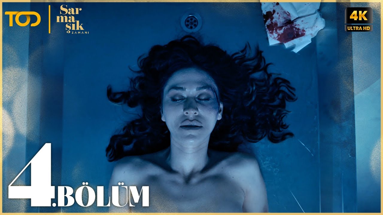 Sarmaşık Zamanı 4. Bölüm (4K ULTRA HD)