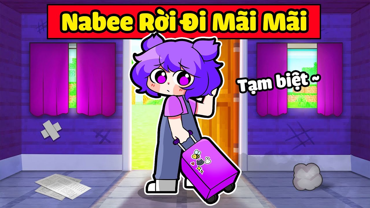 NABEE RỜI KHỎI LÀNG SINH TỐ MÃI MÃI...🥺🖐️