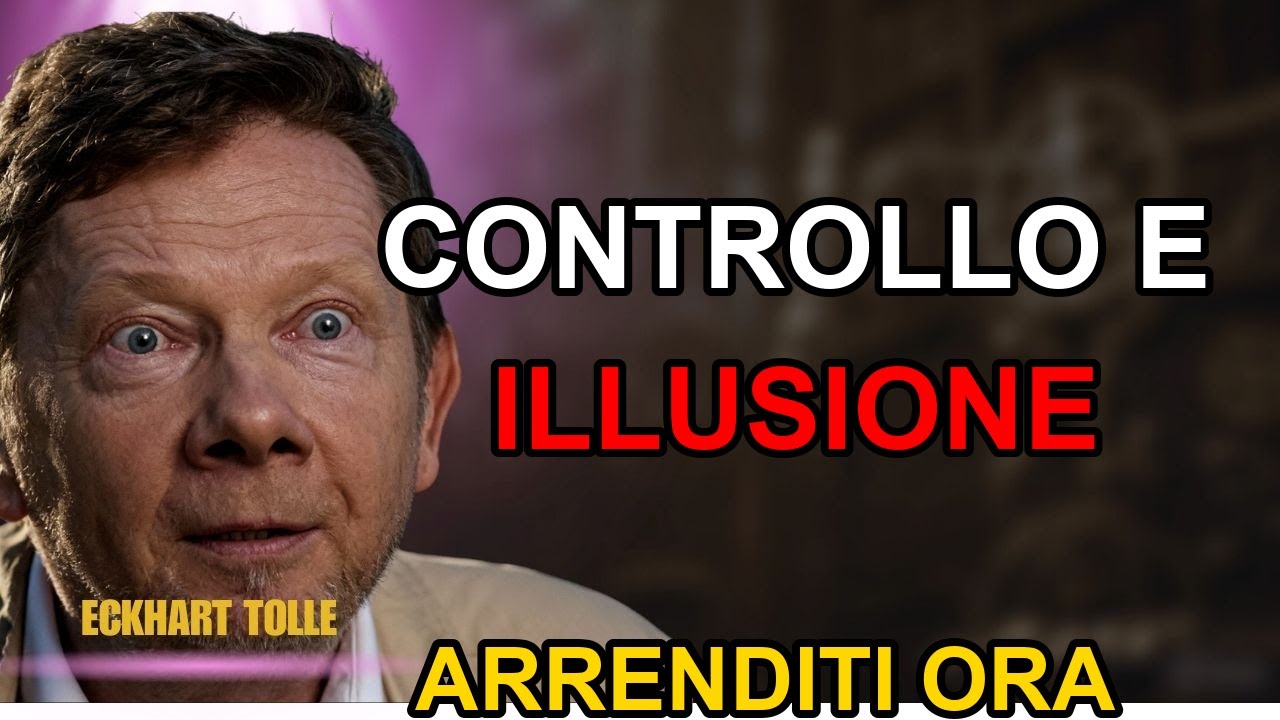 SMETTI di Controllare (Questa Tecnica di 4 Min E 25 Volte Piu Efficace) | Eckhart Tolle