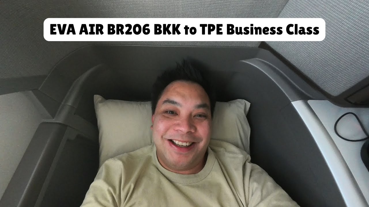 Flight Review: บินสบายกับ EVA Air Business Class | Bangkok กรุงเทพ → Taipei ไทเป (BR206)