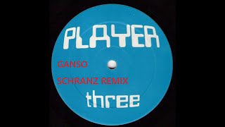 Player - Three (GANSO SCHRANZ REMIX)