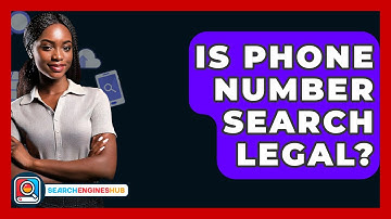 Is Phone Number Search Legal? - SearchEnginesHub.com