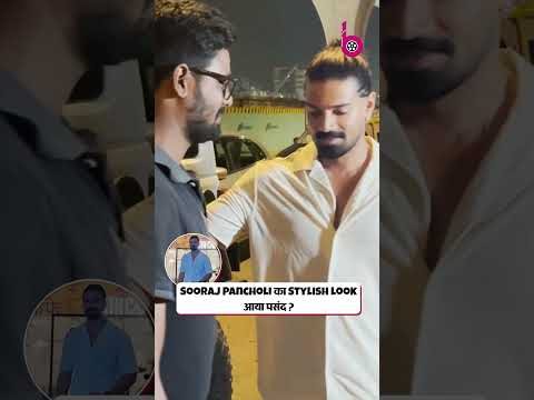 Sooraj Pancholi क Stylish Look आय पस द