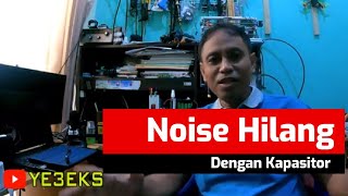Download lagu Menghilangkan Noise RF EMI Hanya Dengan Kapasitor || YE3EKS