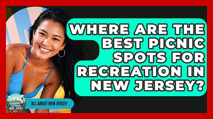 Where Are the Best Picnic Spots for Recreation in New Jersey? - All About New Jersey