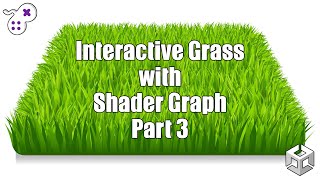 Creating Interactive Grass with Unity's Shader Graph Part 3