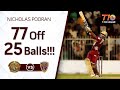 Nicholas Pooran longest sixes!!! 77 off 25 balls!!! Season 2