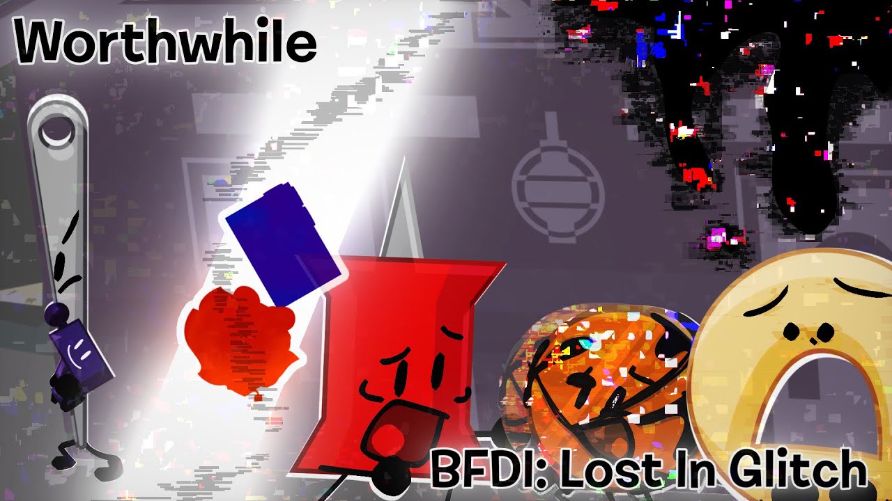BFDI: LOST IN THE GLITCH | WORTHWHILE | VS. COINY | CONCEPT (FLASH WARNING)