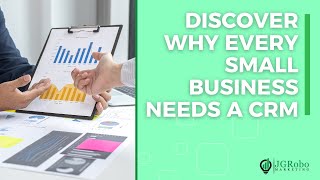 Discover Why every small business needs a CRM!