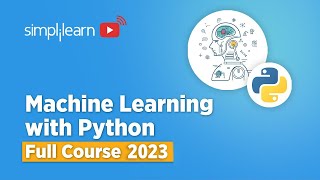 Machine Learning With Python Full Course 2023 | Machine Learning Tutorial for Beginners| Simplilearn