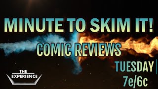 New Comic Book Reviews With The Experience Experts! Minute To Skim It!