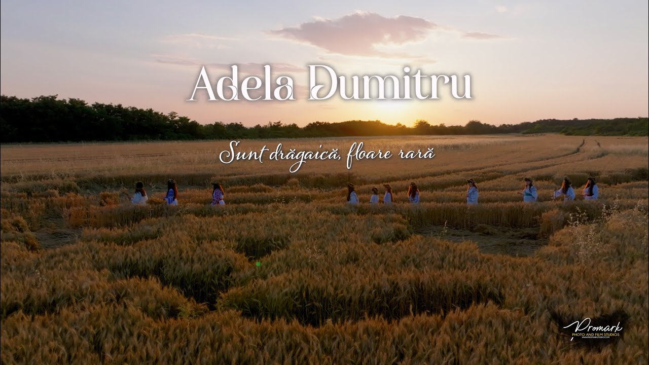 Adela Dumitru - Sunt  Dragaica, floare rara - Official Video 2025