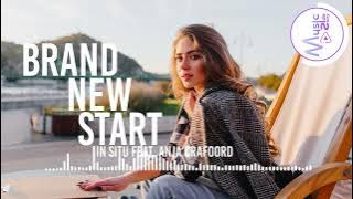 Brand New Start - In Situ FEAT. ANJA CRAFOORD [Lyrics, HD] Pop Music, Relaxing, Dreamy, Sentimental