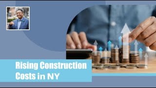 Rising Construction Costs in NY