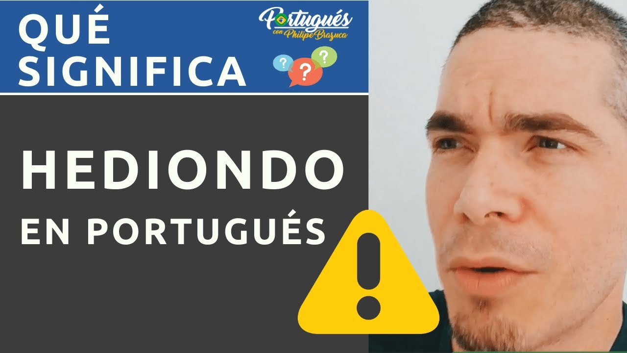 [DOSE] Qué significa HEDIONDO en Portugués? - YouTube