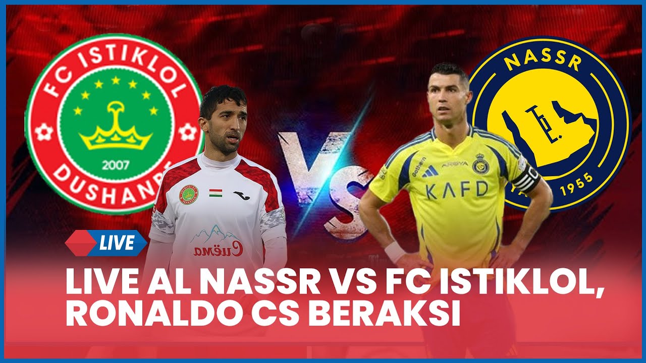 🔴 LIVE LAGA MALAM INI! AL NASSR VS FC ISTIKLOL [LIVE SCORE] - YouTube