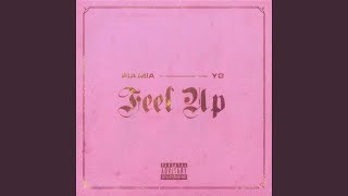 Feel Up - Pia Mia & YG