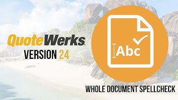 QuoteWerks v24: Whole Document Spellcheck