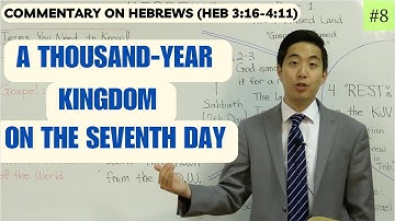 A Thousand-Year Kingdom on the Seventh Day(Hebrews 3:16-4:11) | Dr. Gene Kim