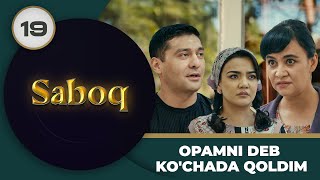 Opamni deb ko'chada qoldim "Saboq" 19-qism