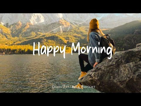 Happy Morning Nice Music To Lift Your Mood Live 24 7 Radio