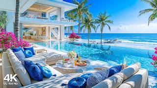 Beach Morning Ambience at a Luxury Villa 🌊 Upbeat Bossa Nova Jazz & Ocean Sounds for Positive Energy