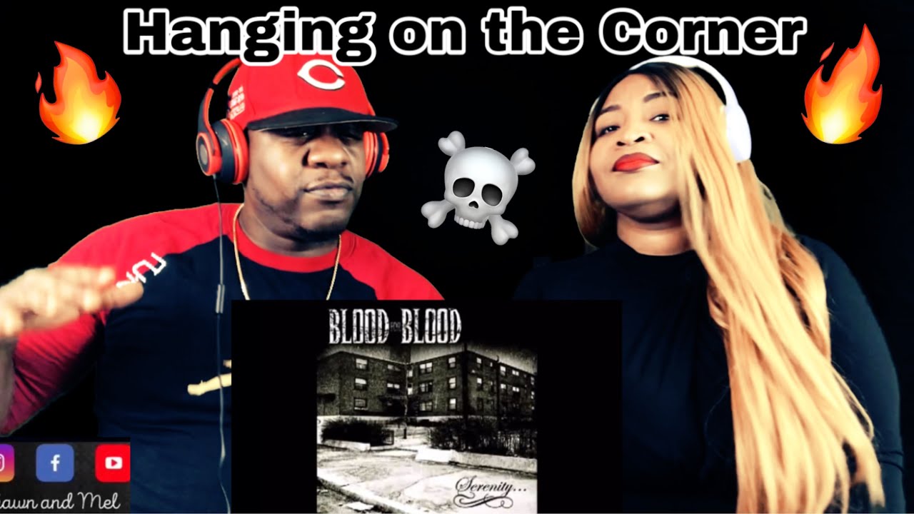 Blood For Blood Hanging On The Corner