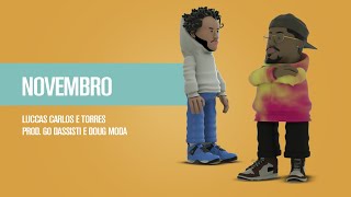 Luccas Carlos e Torres - Novembro (Prod. Go Dassisti e Doug Moda)