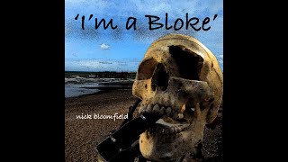 Im A Bloke Song By Nick Bloomfield. Dancing By Griff Co.