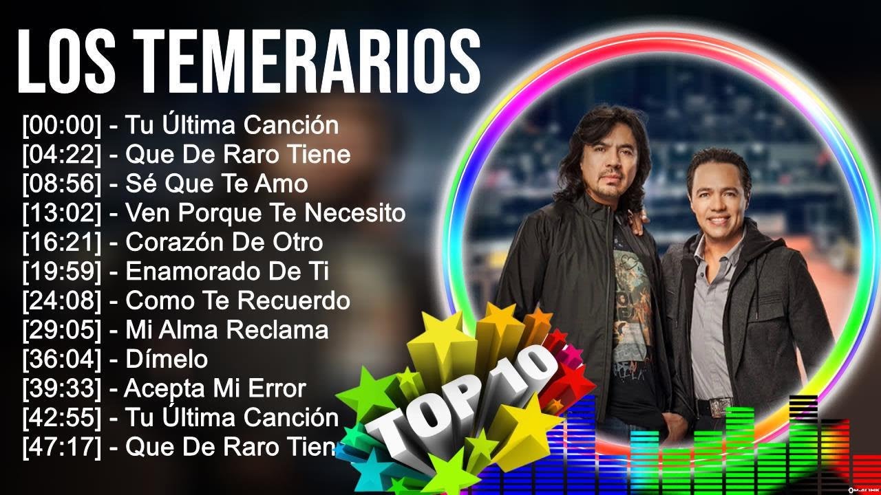 L o s T e m e r a r i o s 2023 ~ 10 Grandes Exitos, Mejores Éxitos