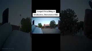 Proclaiming the gospel at Bricktown in downtown OKC. #god #gospel #okc #bible #christian #preaching