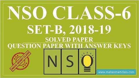 NSO CLASS-6 SET-B, 2018-19 | National Science Olympiad SOLVED PAPER question paper with answer keys