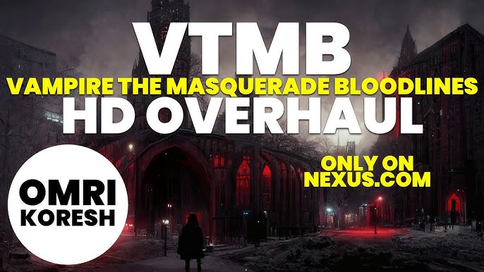Replaying Vampire: The Masquerade – Bloodlines – WebNV