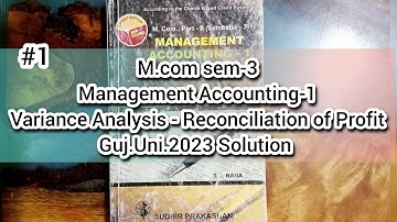 #1 Variance Analysis - Reconciliation of Profit | M.com sem-3 | Guj.Uni. 2023 Solution | M.a/c