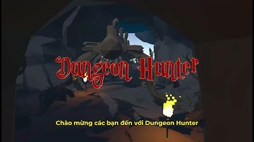 Game Unity: Dungeon Hunter | Đồ án học kỳ 2 - SV FPT Aptech
