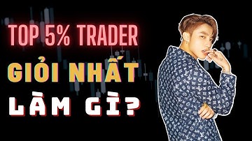 ✅ Để Nằm Trong Top 5% Trader Giỏi Nhất, Hãy Làm Những Việc 95% Còn Lại Không Làm | TraderViet