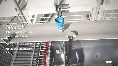 Process Systems: ePack - Electrostatic Coalescer for Production Separators