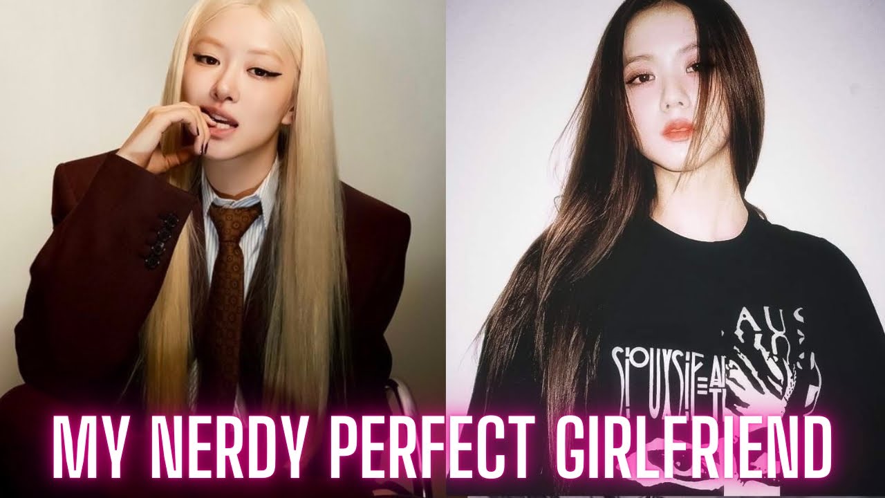 Chaesoo FF || My Nerdy Perfect Girlfriend || EP.01 | 🥀 Top