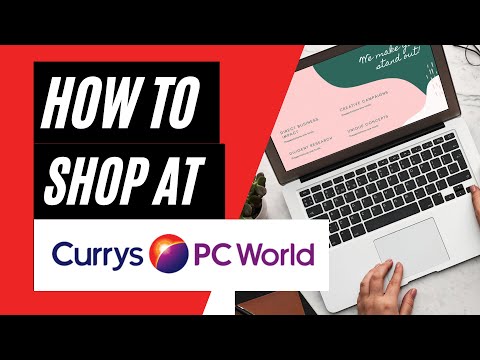 How To Shop At Currys PC World