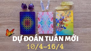 Dự đoán tuần mới 10\/4-16\/4🧸🎈🍼 | Chọn tụ bài Tarot