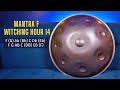 Mantra handpans  witching hour 14