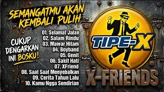 😭 SIAP IKUT NYANYI! Mawar Hitam, Salam Rindu, Genit‼️ Tipe-X Full Album Terbaik 2026