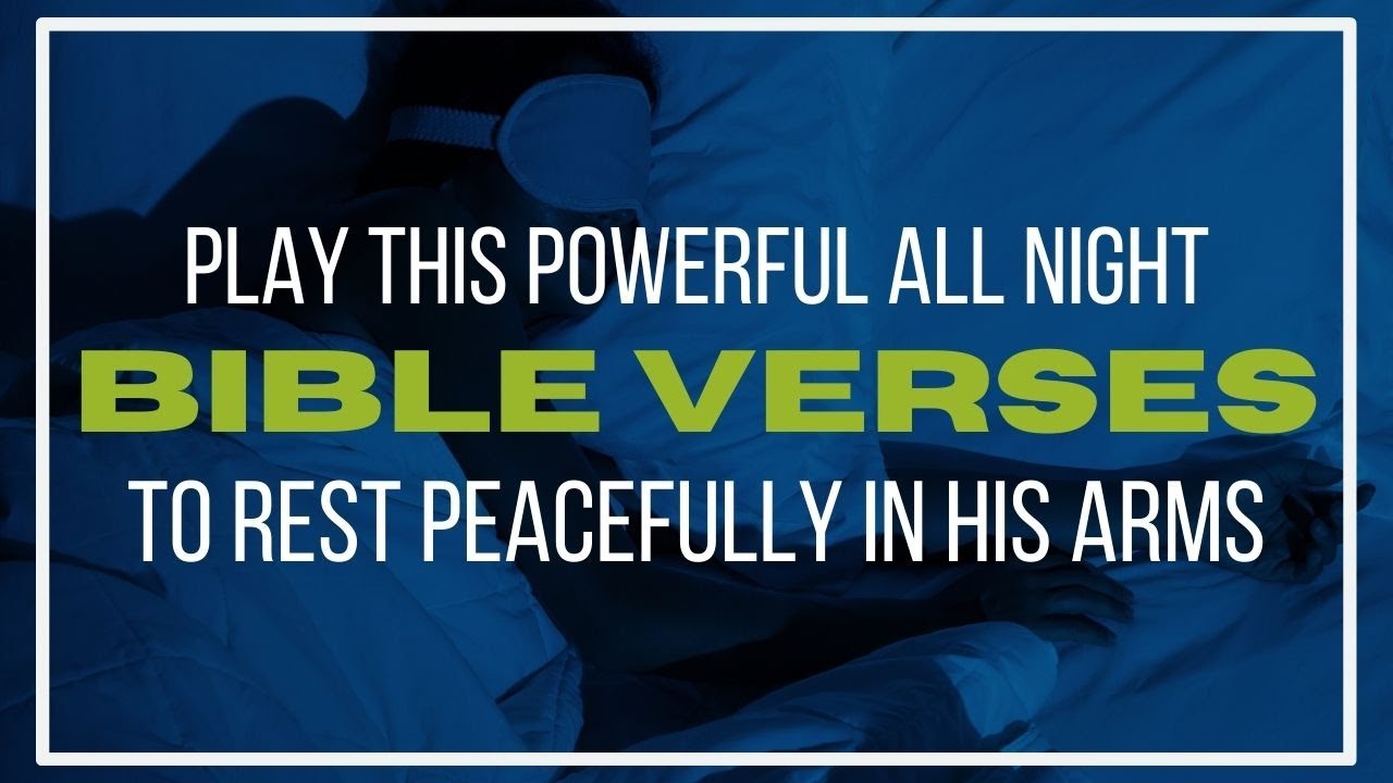 PLAY THESE SCRIPTURES ALL NIGHT TO SLEEP PEACEFULLY -Sleep Psalms