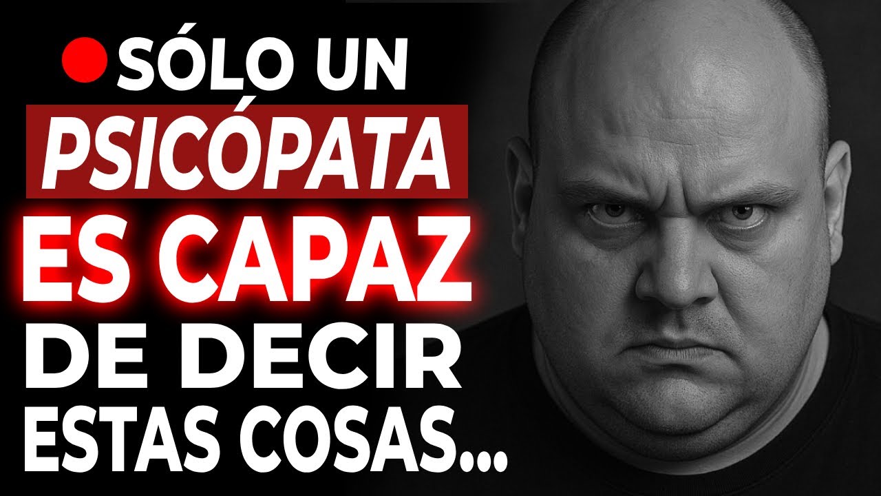 🔴¡CUIDADO! 12 frases que SOLO un PSICÓPATA ES CAPAZ DE DECIR... EL ANALISTA DE PERSONAS