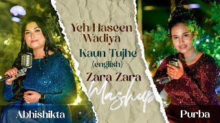 Yeh Haseen Vadiyan Vs Zara Zara Mashup I Abhisikta & Purba