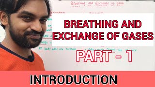 Breathing and Exchange of Gases | Part 1 | Introduction