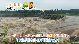 Download Lagu UPDATE PAGI SABTU 27-12-2025 BANJIR BESAR TERJADI LAGI DI TRIMURTI SRANDAAN BANTUL #banjirbandang  MP3