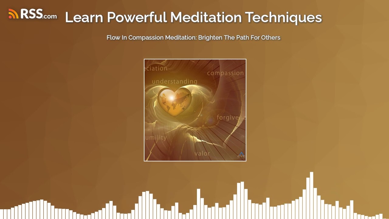 Flow In Compassion Meditation: Brighten The Path For Others