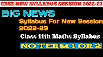 CBSE NEW CURRICULUM 2022-23|Syllabus For New session 2022-23 | Changed Syllabus |Class 11th maths